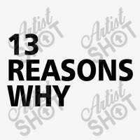 13 Reasons Why (black) Classic T-shirt | Artistshot