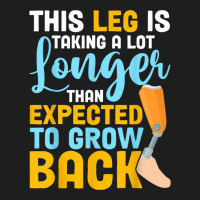 This Leg Is Talking A Lot Longer   Leg Prosthetic Classic T-shirt | Artistshot