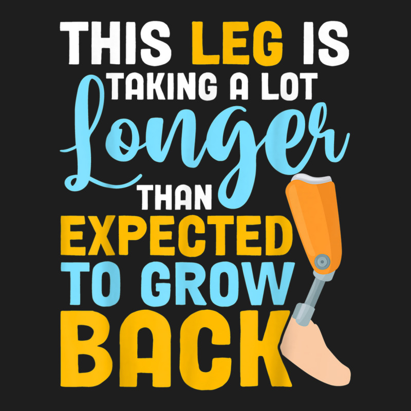 This Leg Is Talking A Lot Longer   Leg Prosthetic Classic T-shirt by Creed | Artistshot