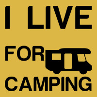 I Live For Camping Classic T-shirt | Artistshot