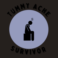 Tummy Ache Survivor  Tummy Ache Survivor Trends  Tummy Relief  Stomach Tank Top | Artistshot