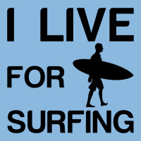 I Live For Surfing Youth Tee | Artistshot