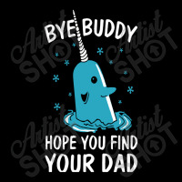 Bye Buddy I Hope You Find Your Dad Long Sleeve Baby Bodysuit | Artistshot