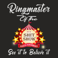 Ringmaster Of The Shitshow Funny Gift For Her  Him Cotton Ladies Fitted T-shirt | Artistshot