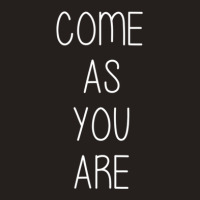 Come As You Are Lyrics Tank Top | Artistshot