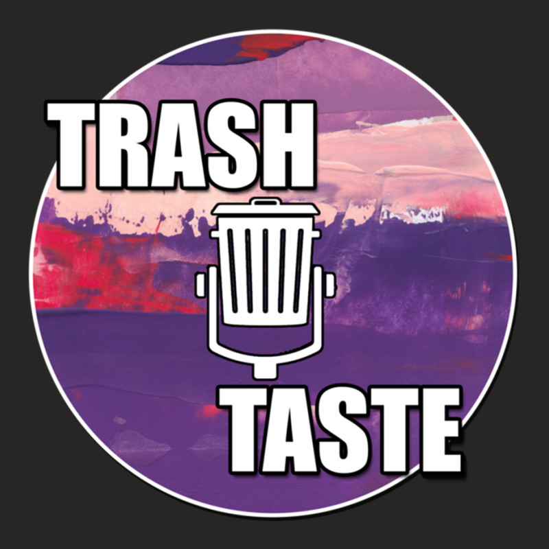 Trash Taste Podcast Ladies Fitted T-Shirt by cm-arts | Artistshot