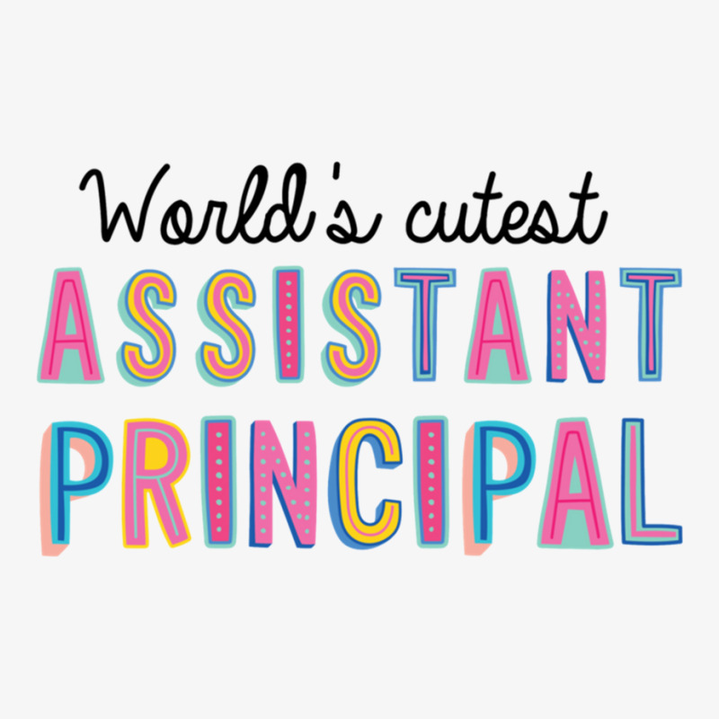 Assistant Principal Gifts World S Cutest Assistant Principal Ladies Fitted T-Shirt by YURIYAMIGUD | Artistshot