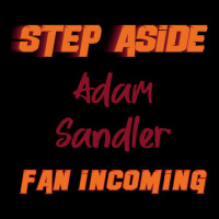 Adam Sandler - Step Aside, Incoming Fan V-neck Tee | Artistshot