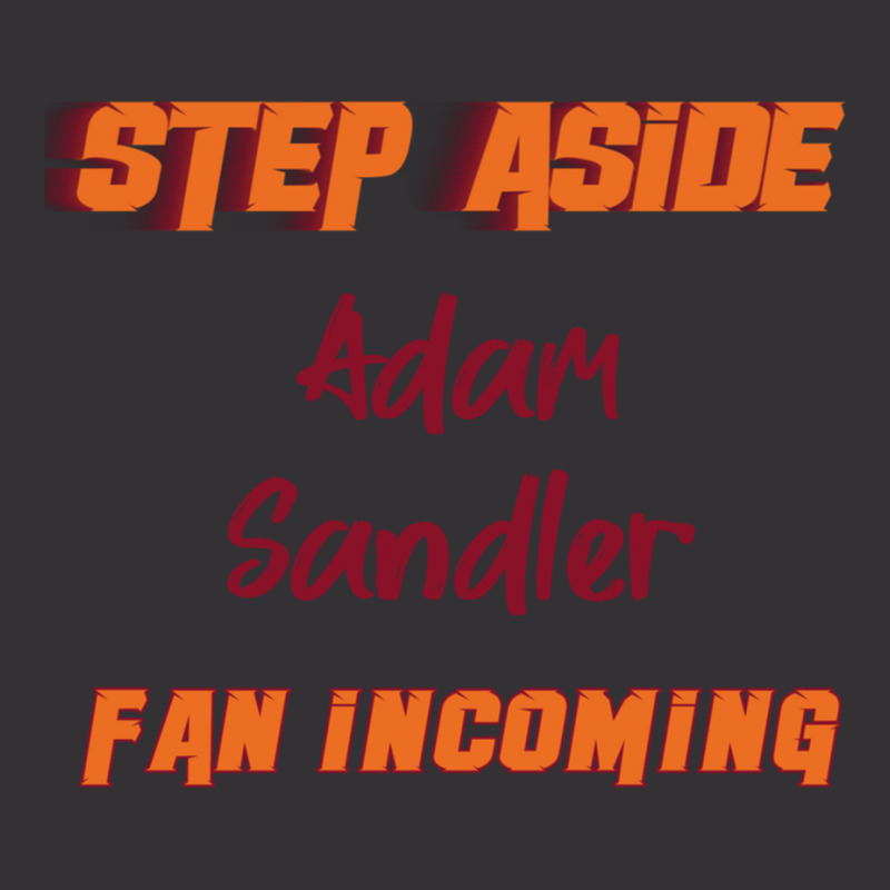 Adam Sandler - Step Aside, Incoming Fan Vintage Short by cm-arts | Artistshot