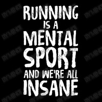 Running Is A Mental Sport And We're All Insane Hilarious Zipper Hoodie | Artistshot