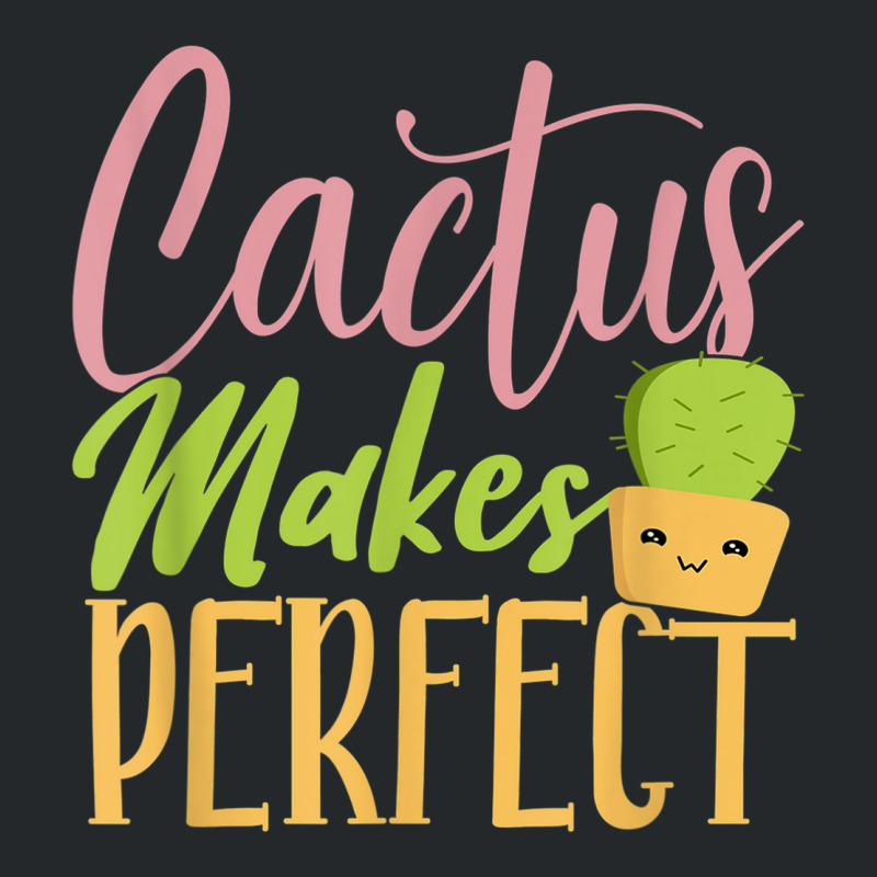 Cactus Makes Perfect Cactus Lover Succulent Desert Plant Crewneck Sweatshirt | Artistshot