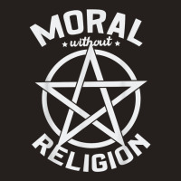 Moral Without Religion Atheist Blackcraft Agnostic Tank Top | Artistshot