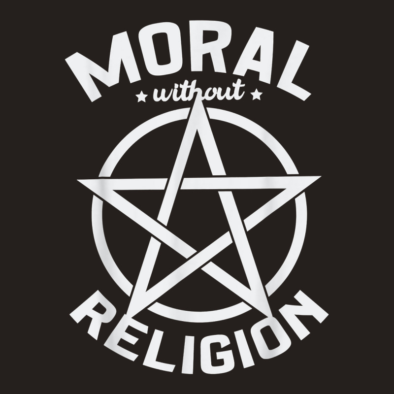 Moral Without Religion Atheist Blackcraft Agnostic Tank Top by KaydenLivingston | Artistshot