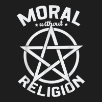 Moral Without Religion Atheist Blackcraft Agnostic Classic T-shirt | Artistshot