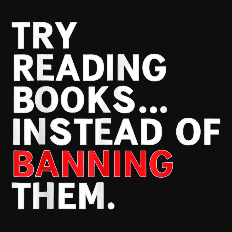 Try Reading Books, Instead Of Banning Them   Reading Books  Copy Copy  Crop Top by MaryTMcgoffin | Artistshot