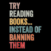 Try Reading Books, Instead Of Banning Them   Reading Books  Copy Kids Cap | Artistshot