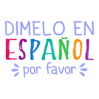 Dimelo En Espanol Por Favor Bilingual Latina Spanish Teacher T Shirt V-neck Tee | Artistshot