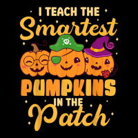 I Teach The Smartest Pumpkins Funny Halloween Teacher Baby Tee | Artistshot