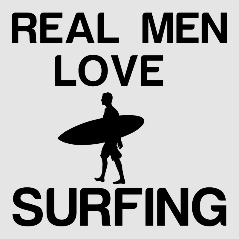 Real Men Love Surfing Exclusive T-shirt | Artistshot