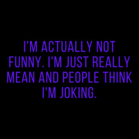 I_m Actually Not Funny. I_m Just Really Mean And People Think I_m Joki Women's V-neck T-shirt | Artistshot