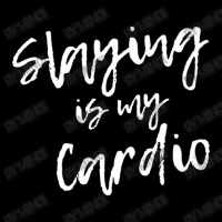 Slaying Is My Cardio Gym Wod Fitness Motivational Baby Tee | Artistshot