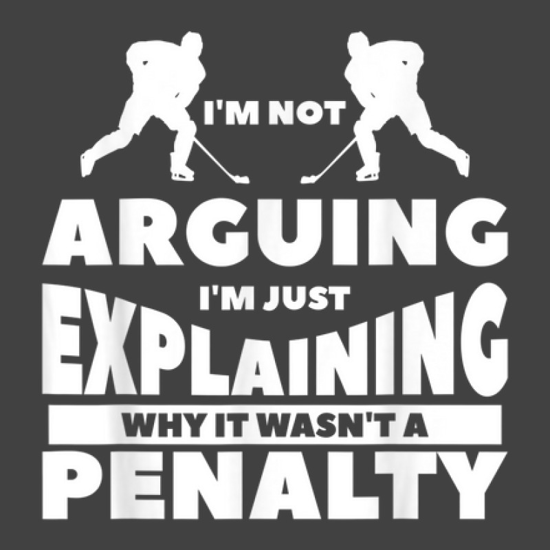 I'm Not Arguing I'm Just Explaining Why It Wasn't A Penalty Vintage T-Shirt by Lambent | Artistshot