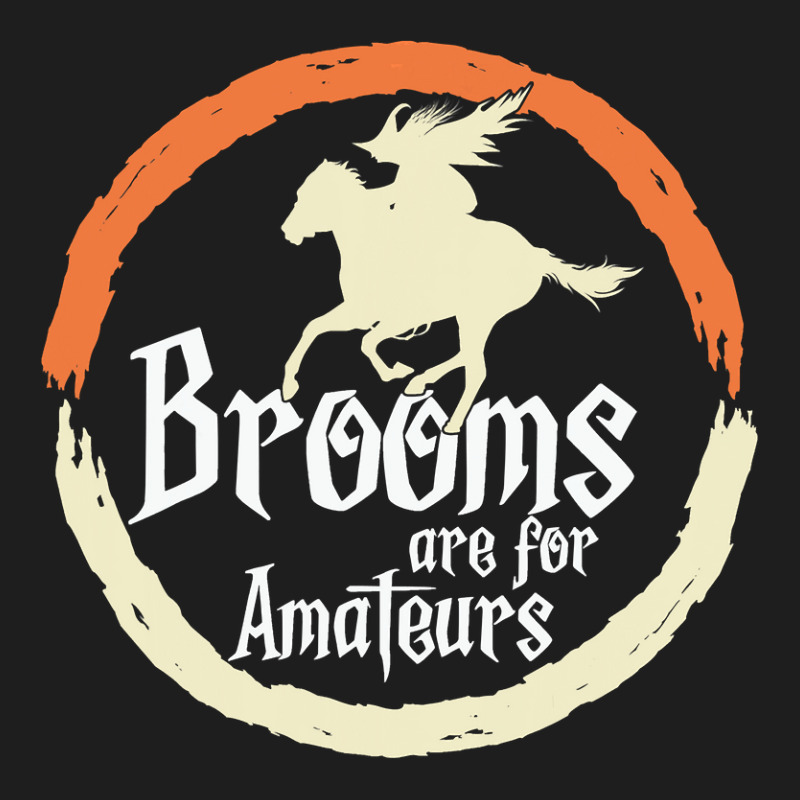 Brooms Are For Amateurs Funny Halloween Witch On A Horse Classic T-shirt by Haley1989 | Artistshot