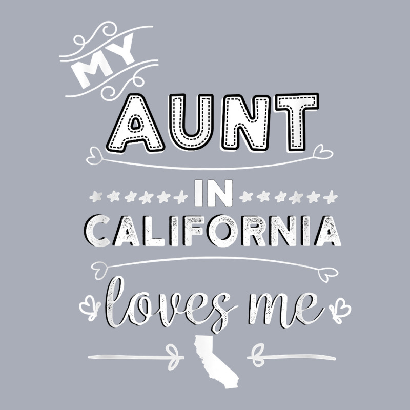 My Aunt In California Loves Me T Gift For Niece Nephew Tank Dress by KaydenLivingston | Artistshot