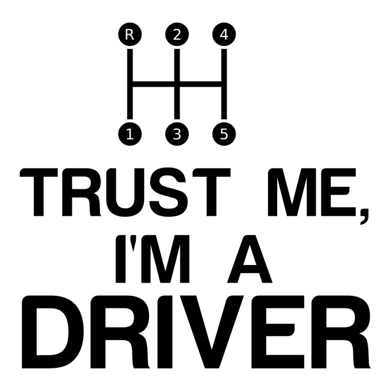 Trust Me, I'm A Driver Crewneck Sweatshirt | Artistshot