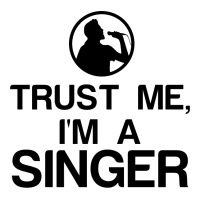 Trust Me, I'm A Singer Long Sleeve Shirts | Artistshot