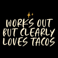 Stars Funny Friend Saying Works Out But Clearly Loves Tacos Unisex Jogger | Artistshot