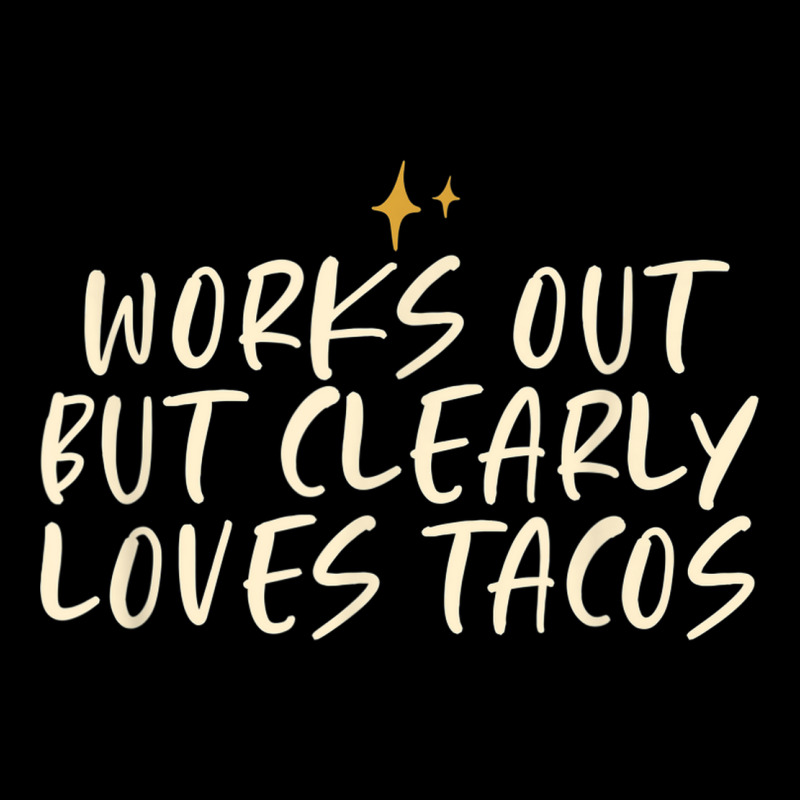 Stars Funny Friend Saying Works Out But Clearly Loves Tacos Unisex Jogger by Complete | Artistshot