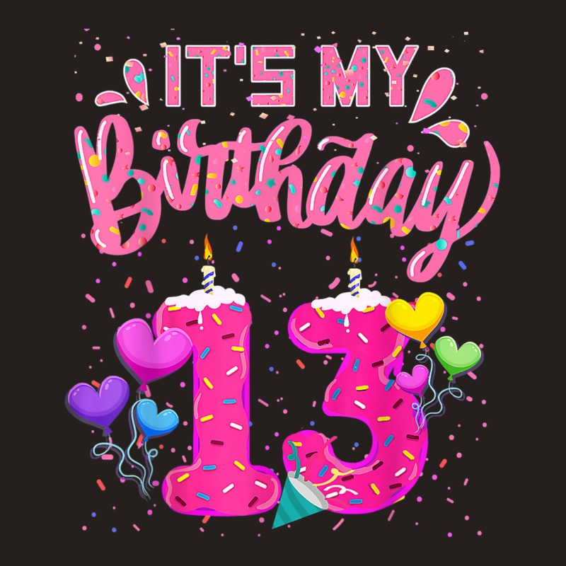 It's My 13th Birthday Doughnut Happy 13 Years Old Girl Kids Tank Top | Artistshot