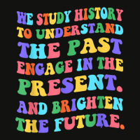 We Study History To Understand The Past Engage The Present Scorecard Crop Tee | Artistshot