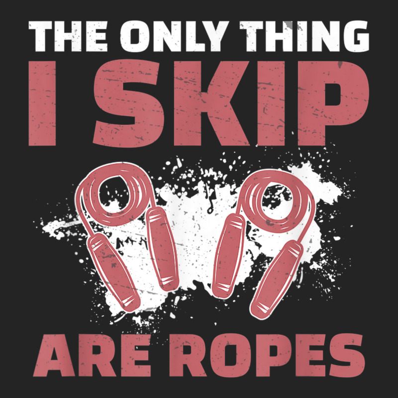 The Only Thing I Skip Are Ropes Funny Jump Rope Skipping 3/4 Sleeve Shirt | Artistshot