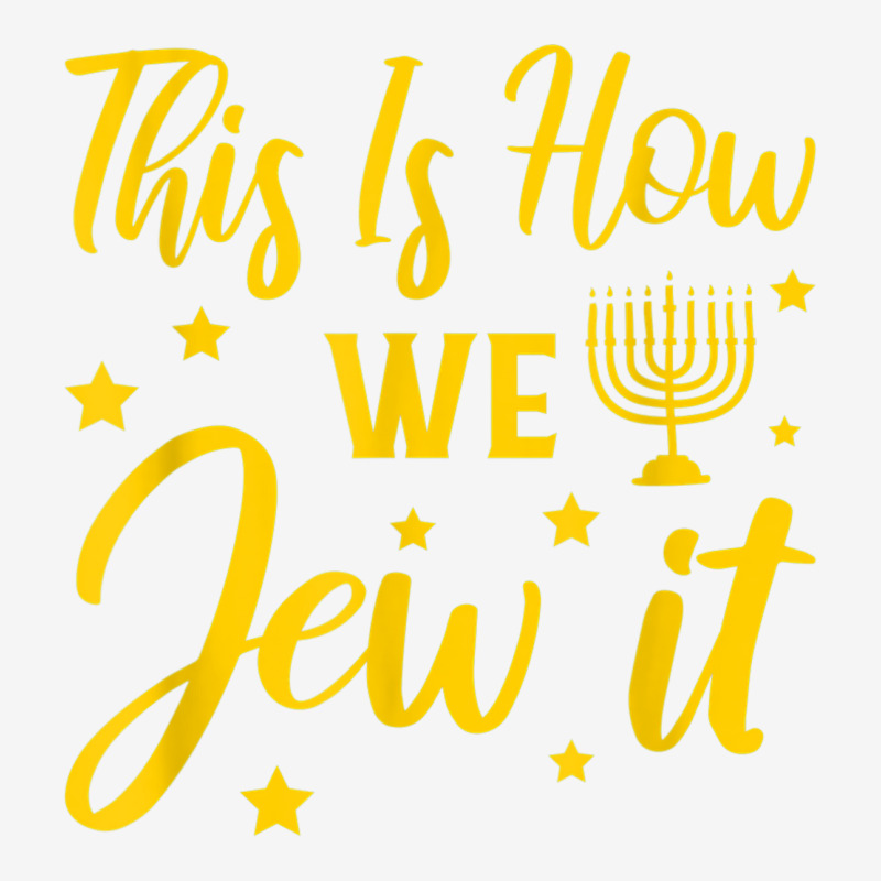 Hanukkah Jewish Holiday This Is How We Jew It 15 Oz Coffee Mug | Artistshot