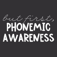 But First Phonemic Awareness Tee Science Of Reading Teacher T Shirt Vintage Hoodie | Artistshot