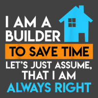 Builder Is Always Right Topping Out Ceremony Home Vintage T-shirt | Artistshot