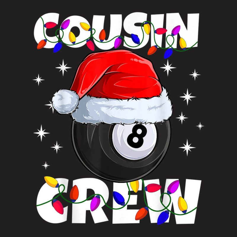 Billiard 8 Ball Play Pool Cousin Crew Christmas Lights T-shirt | Artistshot