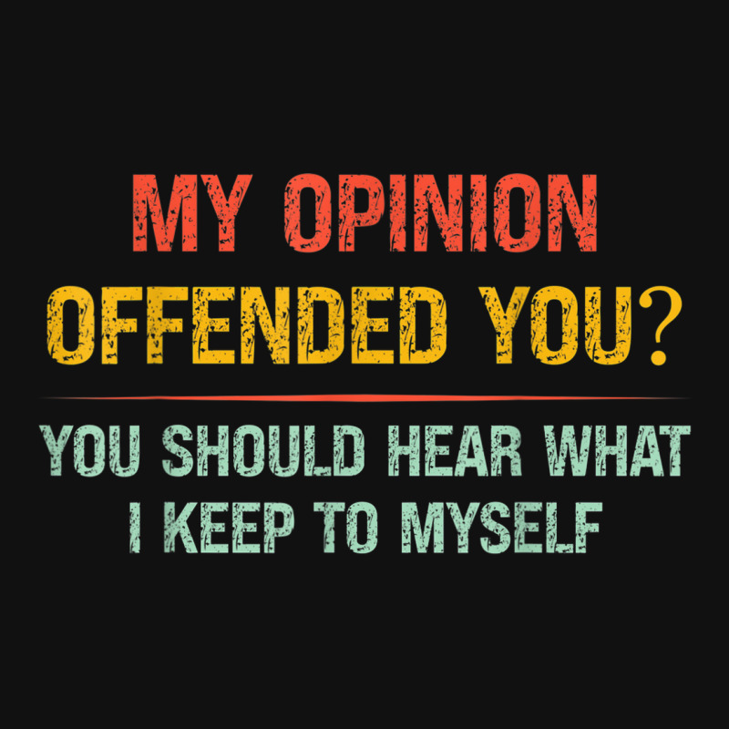 My Opinion Offended You Adult Humor Novelty Sarcastic Witty Baby Bibs by Renew | Artistshot