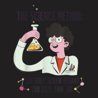 Funny Science Scientist Chemist Screw Around Find Out Method T-shirt | Artistshot