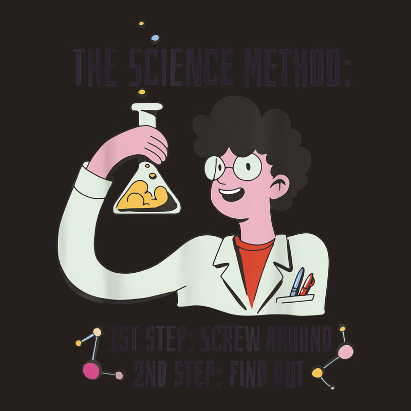 Funny Science Scientist Chemist Screw Around Find Out Method Tank Top | Artistshot