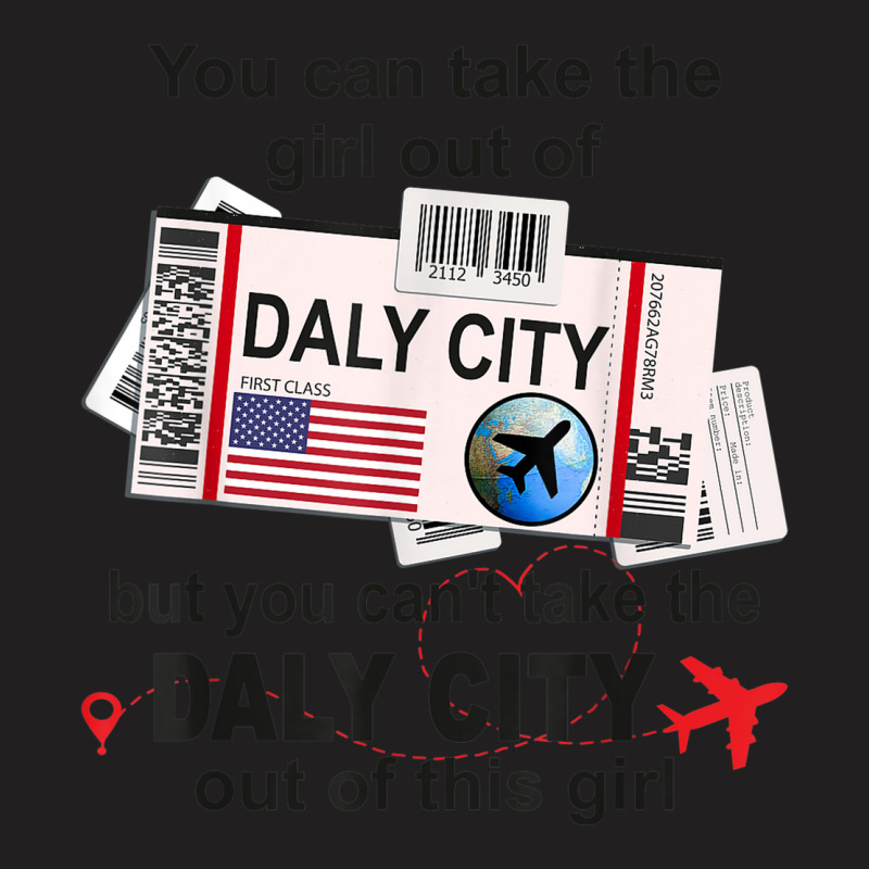 Flight Ticket Daly City   Girl From Daly City Boarding Pass T-shirt | Artistshot