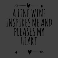 Cool Funny Arrows Saying A Fine Wine Inspires Me And Pleases Vintage T-shirt | Artistshot