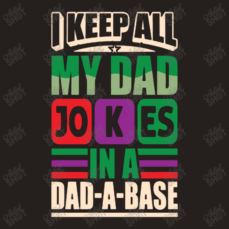 My Dad Jokes Are In Every Universe Tank Top | Artistshot