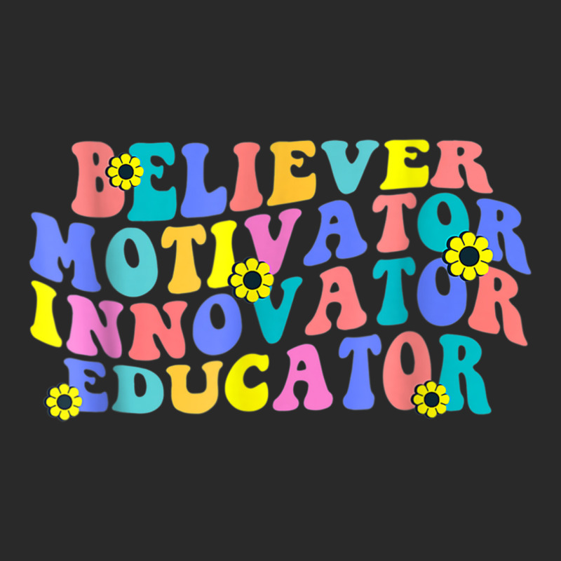 Believer Motivator Innovator Educator Funny School Lover Toddler T-shirt by Bewitch | Artistshot