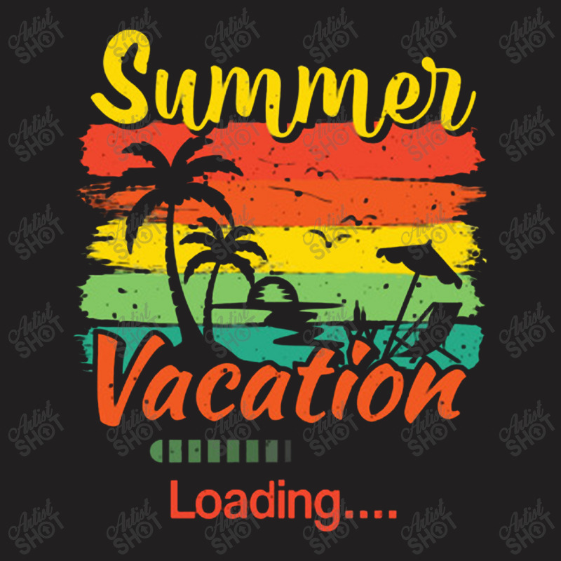 Summer Vacation Loading T-shirt | Artistshot