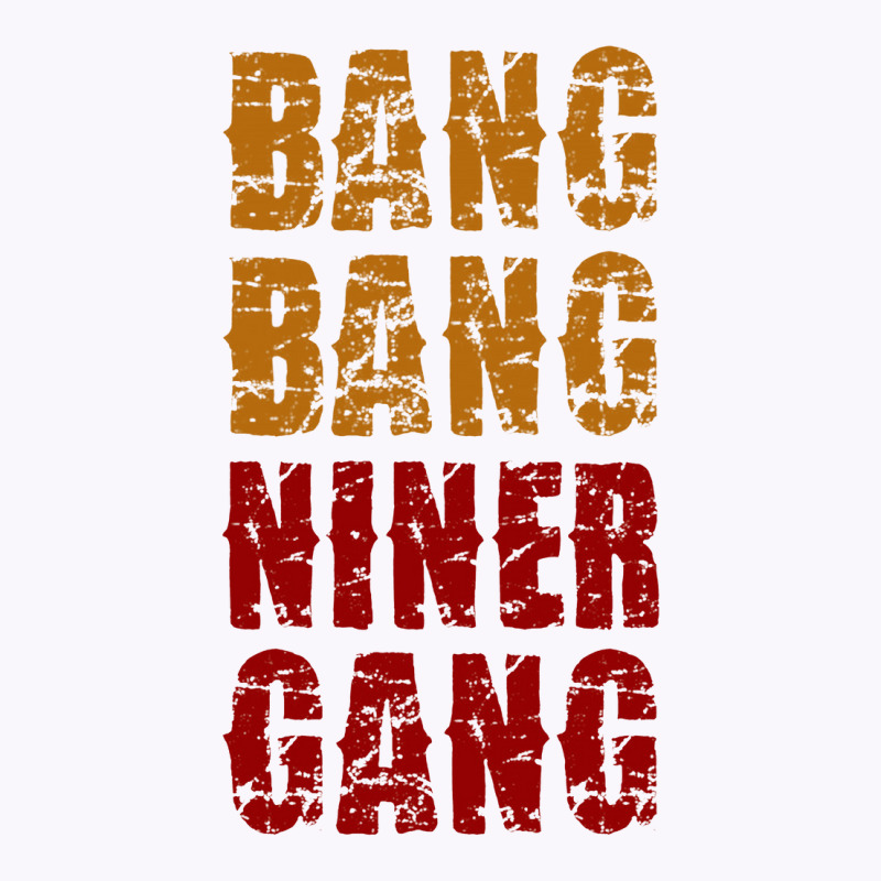 Bang Bang Niner Gang Football Tank Top | Artistshot