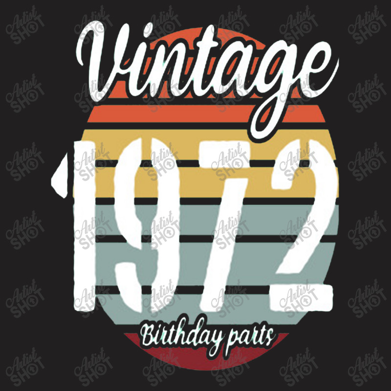 Vintage 1972, 50th Birthday T-shirt | Artistshot