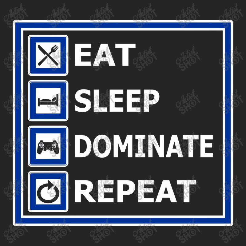 Eat, Sleep, Dominate, Repeat. For Gamers. Unisex Hoodie by duniakubaby | Artistshot